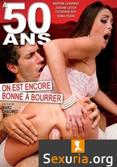 A 50 Ans On Est Encore Bonne A Bourrer