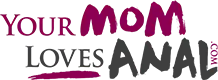 YourMomLovesAnal Pack