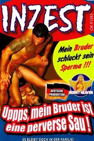 Inzest - Uppps, mein Bruder ist eine perverse Sau!