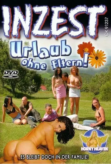 Inzest - Urlaub ohne Eltern!